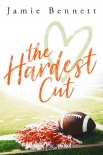 Читать книгу The Hardest Cut, автор Jamie Bennett The Hardest Cut - Jamie Bennett