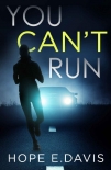 Читать книгу You Can't Run, автор Hope Davis You Can't Run - Hope Davis