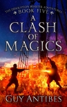 Читать книгу A Clash of Magics, автор Guy Antibes A Clash of Magics - Guy Antibes