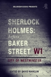 Sherlock Holmes: Before Baker Street - David Marcum