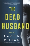 Читать книгу The Dead Husband, автор Carter Wilson The Dead Husband - Carter Wilson