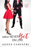 Читать книгу Law #1: Never Bet on Love: A Sweet Billionaire Love Story (Laws of Love), автор Agnes Canestri Law #1: Never Bet on Love: A Sweet Billionaire Love Story (Laws of Love) - Agnes Canestri