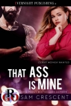 That Ass Is Mine (Curvy Women Wanted Book 26) - Sam Crescent