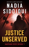Читать книгу Justice Unserved, автор Nadia Siddiqui Justice Unserved - Nadia Siddiqui
