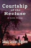 Courtship of the Recluse - Linda Rigsbee