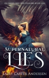 Supernatural Lies: A Paranormal Reverse Harem Romance (An Angel and Her Demons Book 1) - Lacey Andersen