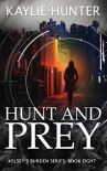 Hunt and Prey (Kelsey's Burden Series Book 8) - Kaylie Hunter