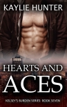 Читать книгу Hearts and Aces (Kelsey's Burden Series Book 7), автор Kaylie Hunter Hearts and Aces (Kelsey's Burden Series Book 7) - Kaylie Hunter