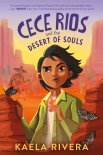 Cece Rios and the Desert of Souls - Kaela Rivera