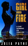 Girl Under Fire (A Sam Hemming FBI Thriller Prequel) - Julia Payne