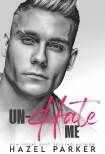 Un-Hate Me (Enemies to Lovers Romance) (DOM for Hire Book 3) - Hazel Parker