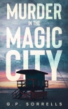 Murder in the Magic City - G.P. Sorrells