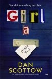 Читать книгу Girl A, автор Dan Scottow Girl A - Dan Scottow