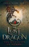 The Lost Dragon (Cycle of Dragons Book 3) - Dan Michaelson