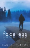 Читать книгу Faceless (Sinister Secrets Book 2), автор Candle Sutton Faceless (Sinister Secrets Book 2) - Candle Sutton