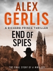 Читать книгу End of Spies, автор Alex Gerlis End of Spies - Alex Gerlis