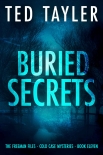 Читать книгу Buried Secrets: The Freeman Files Series: Book 11, автор Ted Tayler Buried Secrets: The Freeman Files Series: Book 11 - Ted Tayler