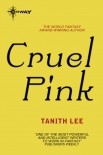 Cruel Pink - Tanith Lee