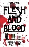 Читать книгу Flesh and Blood, автор Sian Rosé Flesh and Blood - Sian Rosé