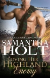 Читать книгу Loving Her Highland Enemy, автор Samantha Holt Loving Her Highland Enemy - Samantha Holt