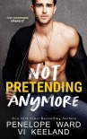Читать книгу Not Pretending Anymore, автор Ward, Penelope Not Pretending Anymore - Ward, Penelope