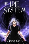 Читать книгу The Idle System (A LitRPG series Book 7): Family, автор Pegaz The Idle System (A LitRPG series Book 7): Family - Pegaz
