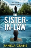 The Sister-in-Law: An absolutely gripping summer thriller for 2021 - Pamela Crane