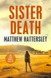 Читать книгу Sister Death (Acid Vanilla Series Book 4), автор Matthew Hattersley Sister Death (Acid Vanilla Series Book 4) - Matthew Hattersley