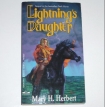 Читать книгу Lightnings Daughter, автор Mary Herbert Lightnings Daughter - Mary Herbert