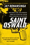 Читать книгу Saint Oswald, автор Jay Bonansinga Saint Oswald - Jay Bonansinga