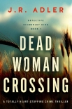Читать книгу Dead Woman Crossing, автор J.R. Adler Dead Woman Crossing - J.R. Adler