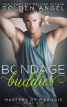 Читать книгу Bondage Buddies (Masters of Marquis Book 1), автор Golden Angel Bondage Buddies (Masters of Marquis Book 1) - Golden Angel