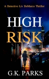 Читать книгу High Risk, автор G.K. Parks High Risk - G.K. Parks