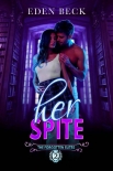 Читать книгу Her Spite: A Reverse Harem Bully Romance (The Forgotten Elites Book 2), автор Eden Beck Her Spite: A Reverse Harem Bully Romance (The Forgotten Elites Book 2) - Eden Beck