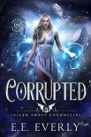 Corrupted: An Epic Dragons and Immortals Romantic Fantasy (Fallen Emrys Chronicles Book 1) - E.E. Everly