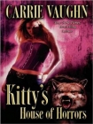 Читать книгу Kitty's House of Horrors (kn-7), автор Carrie Vaughn Kitty's House of Horrors (kn-7) - Carrie Vaughn