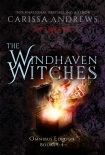 The Windhaven Witches Omnibus Edition : Complete Paranormal Suspense Series, Books 1-4 - Carissa Andrews