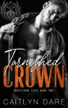Tarnished Crown (Gravestone Elite #2) - Caitlyn Dare