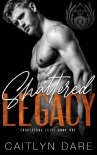 Читать книгу Shattered Legacy : A Dark Bully Romance (Gravestone Elite Book 1), автор Caitlyn Dare Shattered Legacy : A Dark Bully Romance (Gravestone Elite Book 1) - Caitlyn Dare