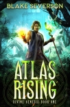 Читать книгу Atlas Rising a LitRPG gaming adventure, автор Blake Severson Atlas Rising a LitRPG gaming adventure - Blake Severson