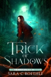 Читать книгу Trick of Shadows (The Duskhunter Saga Book 2), автор Sara Roethle Trick of Shadows (The Duskhunter Saga Book 2) - Sara Roethle