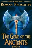 The Gene of the Ancients (Rogue Merchant Book #2): LitRPG Series - Roman Prokofiev