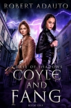 Coyle and Fang: Curse of Shadows (Coyle and Fang Adventure Series Book 1) - Robert III
