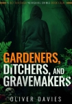 Gardners, Ditchers, and Gravemakers (A DCI Thatcher Yorkshire Crimes Book 4) - Oliver Davies