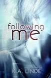 Following Me - Linde, K.A.