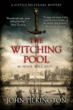 The Witching Pool: A Justice Belstrang Mystery (Justice Belstrang Mysteries Book 2) - John Pilkington