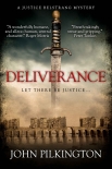 Deliverance: A Justice Belstrang Mystery - John Pilkington