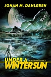 Читать книгу Under A Winter Sun, автор Johan Dahlgren Under A Winter Sun - Johan Dahlgren