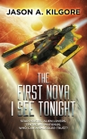 Читать книгу The First Nova I See Tonight, автор Jason Kilgore The First Nova I See Tonight - Jason Kilgore