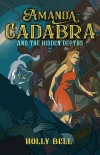 Amanda Cadabra and The Hidden Depths - Holly Bell